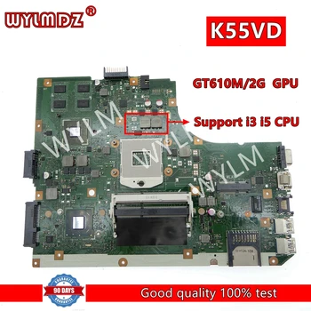 K55VD С графическим процессором GT610M-V2G Материнская плата Ноутбука Для ASUS K55VD A55V K55V Материнская Плата Ноутбука Поддерживает i3 i5 Процессор Протестирован НОРМАЛЬНО